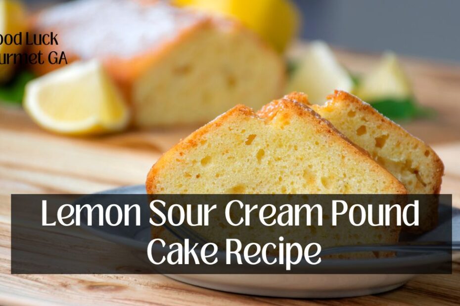 Lemon Sour Cream Pound Cake Recipe