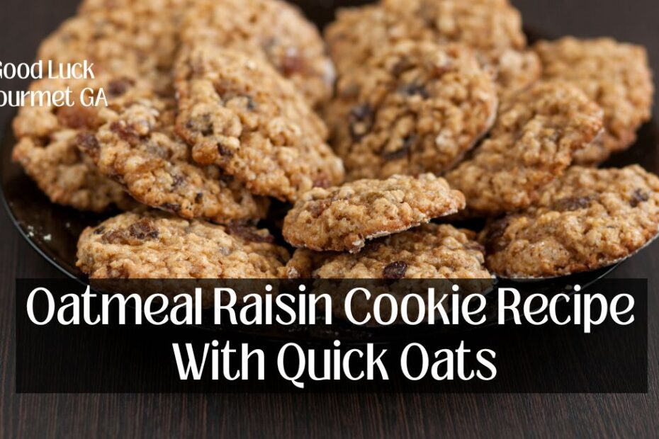 Oatmeal Raisin Cookie Recipe With Quick Oats