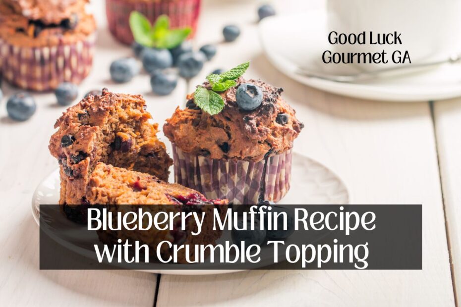 Blueberry Muffin Recipe with Crumble Topping